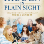 Why Are Some Of Our Best Leaders Hiding In Plain Sight And How Can We Help Them Improve Collaboration In Their Schools?
